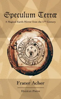 Speculum Terr: Un espejo terrestre mágico del siglo XVII - Speculum Terr: A Magical Earth-Mirror from the 17th Century