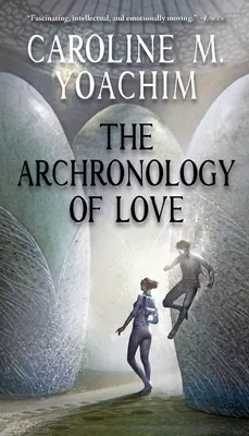 La archironología del amor - The Archronology of Love