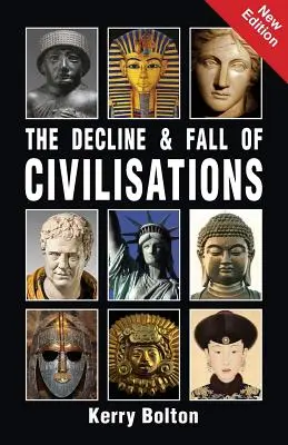 Decadencia y caída de las civilizaciones - The Decline and Fall of Civilisations