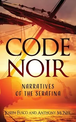 Código Negro: Narrativas del Serafina - Code Noir: Narratives of the Serafina