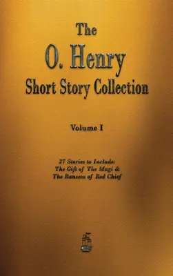 Colección de cuentos de O. Henry - Volumen I - The O. Henry Short Story Collection - Volume I