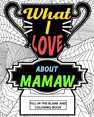 Libro para colorear Lo que me gusta de mamá - What I Love About Mamaw Coloring Book