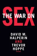 La guerra contra el sexo - The War on Sex