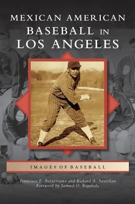 Béisbol mexicano-americano en Los Ángeles - Mexican American Baseball in Los Angeles