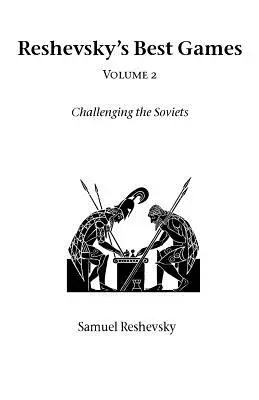 Los mejores juegos de Reshevsky - Volumen 2 - Reshevsky's Best Games - Volume 2