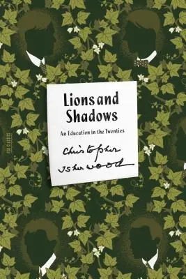 Leones y sombras: Una educación en los años veinte - Lions and Shadows: An Education in the Twenties