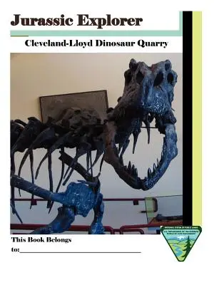 Explorador del Jurásico: Cleveland-Lloyd Dinosaur Quarry - Jurassic Explorer: Cleveland-Lloyd Dinosaur Quarry