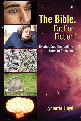 La Biblia, ¿realidad o ficción? Hechos emocionantes y convincentes a tener en cuenta - The Bible, Fact or Fiction?: Exciting and Compelling Facts to Consider
