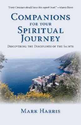 Compañeros de viaje espiritual: Descubriendo las disciplinas de los santos - Companions for Your Spiritual Journey: Discovering the Disciplines of the Saints