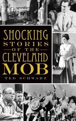 Historias estremecedoras de la mafia de Cleveland - Shocking Stories of the Cleveland Mob