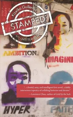 Estampados: Una novela contra los viajes - Stamped: An Anti-Travel Novel