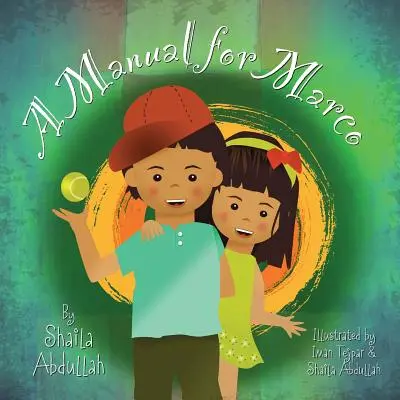 Un manual para Marco: Vivir, aprender y reír con un hermano autista - A Manual for Marco: Living, Learning, and Laughing With an Autistic Sibling