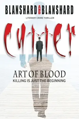 Cutter: El arte de la sangre. Thriller literario criminal: Matar es sólo el principio - Cutter: Art Of Blood. Literary Crime Thriller: Killing Is Just The Beginning