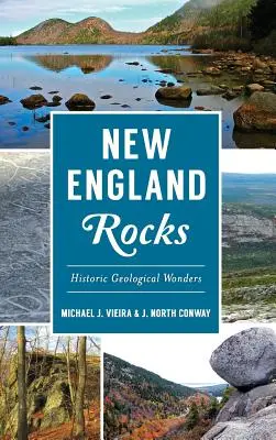 Rocas de Nueva Inglaterra: Maravillas geológicas históricas - New England Rocks: Historic Geological Wonders