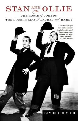 Stan y Ollie: Las raíces de la comedia: La doble vida de Laurel y Hardy - Stan and Ollie: The Roots of Comedy: The Double Life of Laurel and Hardy