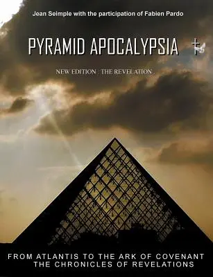 Apocalipsis piramidal: las revelaciones - Pyramid Apocalypsia: The revelations