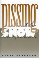 Meando en la nieve y otros cuentos populares de los Ozarks - Pissing in the Snow and Other Ozark Folktales