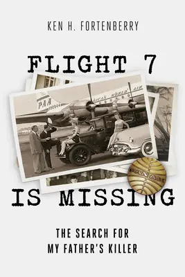 El vuelo 7 ha desaparecido: La búsqueda del asesino de mi padre - Flight 7 Is Missing: The Search for My Father's Killer