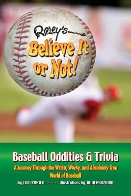 Ripley's ¡Aunque usted no lo crea! Curiosidades y trivialidades del béisbol - Ripley's Believe It or Not! Baseball Oddities & Trivia