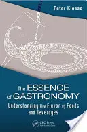 La esencia de la gastronomía: Comprender el sabor de los alimentos y las bebidas - The Essence of Gastronomy: Understanding the Flavor of Foods and Beverages