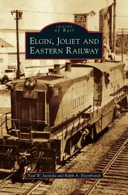 Ferrocarril Elgin, Joliet y Eastern - Elgin, Joliet and Eastern Railway