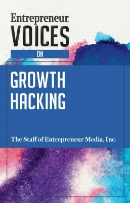 Voces Empresarias sobre Growth Hacking - Entrepreneur Voices on Growth Hacking