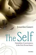 El yo: naturalismo, conciencia y la postura de la primera persona - The Self: Naturalism, Consciousness, and the First-Person Stance