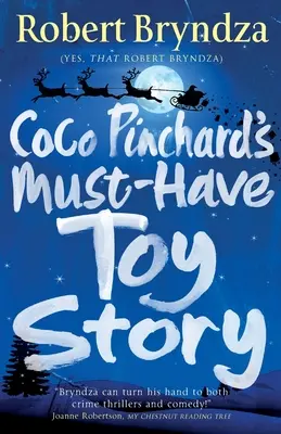 El imprescindible Toy Story de Coco Pinchard: Una chispeante comedia navideña para sentirse bien - Coco Pinchard's Must-Have Toy Story: A sparkling feel-good Christmas comedy