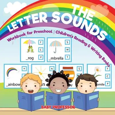 Los sonidos de las letras - Cuaderno de ejercicios para preescolar - Libros infantiles de lectura y escritura - The Letter Sounds - Workbook for Preschool - Children's Reading & Writing Books