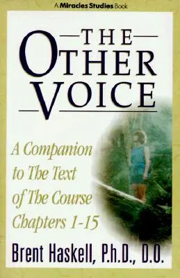 La otra voz: A Companion to the Text of The Course Capítulos 1-15 - The Other Voice: A Companion to the Text of The Course Chapters 1-15