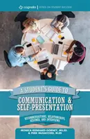 Guía del estudiante para la comunicación y la autopresentación: Recomendaciones, Relaciones, Rsums y Entrevistas - A Student's Guide to Communication and Self-Presentation: Recommendations, Relationships, Rsums, and Interviews