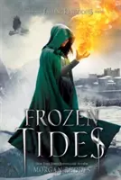 Mareas heladas: Una novela de los Reinos Caídos - Frozen Tides: A Falling Kingdoms Novel