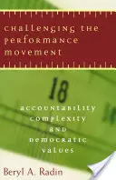 Desafiando al movimiento del rendimiento: Rendición de cuentas, complejidad y valores democráticos - Challenging the Performance Movement: Accountability, Complexity, and Democratic Values