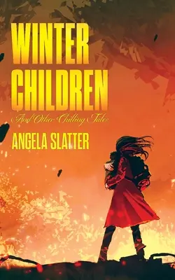 Los niños del invierno y otros cuentos escalofriantes - Winter Children and Other Chilling Tales