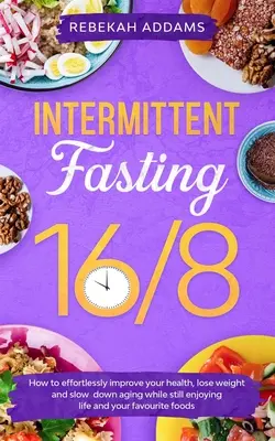 Ayuno intermitente 16/8 - Intermittent Fasting 16/8