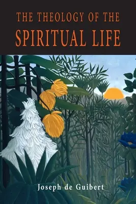 Teología de la vida espiritual - The Theology of the Spiritual Life