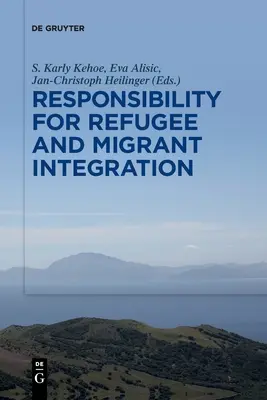 Responsabilidad en la integración de refugiados e inmigrantes - Responsibility for Refugee and Migrant Integration