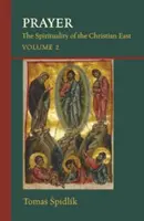 Oración, 206: La espiritualidad del Oriente cristiano Volumen 2 - Prayer, 206: The Spirituality of the Christian East Volume 2