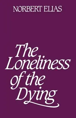 La soledad de los moribundos - Loneliness of the Dying