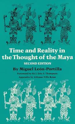 Tiempo y realidad en el pensamiento de los mayas, volumen 190 - Time and Reality in the Thought of the Maya, Volume 190