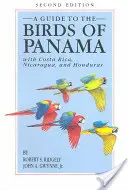 Guía de las aves de Panamá: Con Costa Rica, Nicaragua y Honduras - A Guide to the Birds of Panama: With Costa Rica, Nicaragua, and Honduras