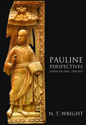 Perspectivas paulinas: Ensayos sobre Pablo, 1978-2013 - Pauline Perspectives: Essays on Paul, 1978-2013