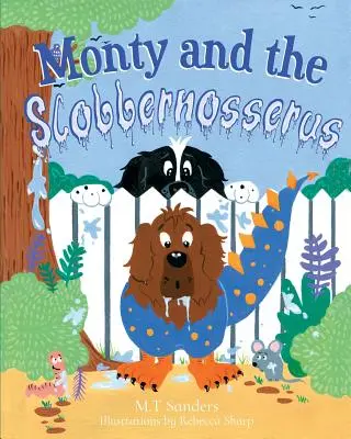 Monty y el Slobbernosserus - Monty and the Slobbernosserus