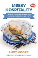 Hospitalidad desordenada - Messy Hospitality