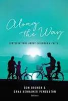 Por el camino: Conversaciones sobre los hijos y la fe - Along the Way: Conversations about Children and Faith