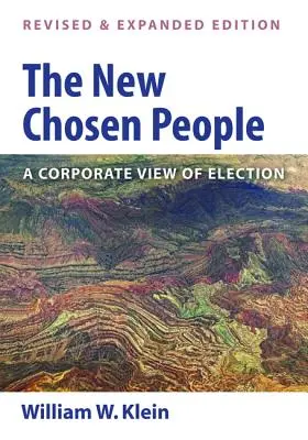 El nuevo pueblo elegido, edición revisada y ampliada - The New Chosen People, Revised and Expanded Edition