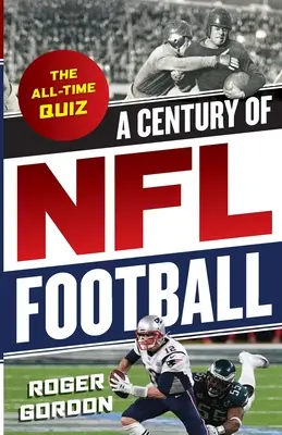 Un siglo de fútbol americano de la NFL: El concurso de todos los tiempos - A Century of NFL Football: The All-Time Quiz