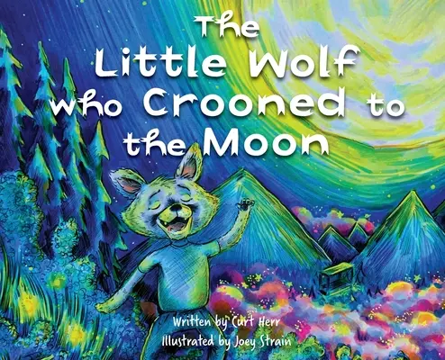 El lobito que cantó a la luna - The Little Wolf Who Crooned To The Moon