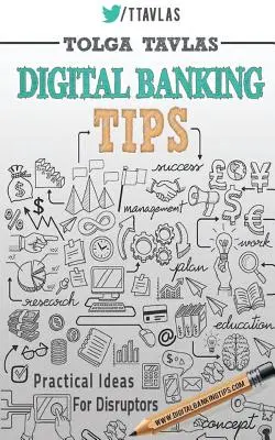 Consejos de banca digital: Consejos prácticos para disruptores - Digital Banking Tips: Practical Tips for Disruptors!