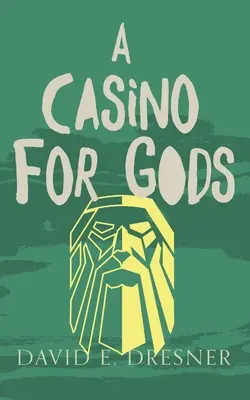 Un Casino Para Dioses: Los Aliados de Theo Libro Tres - A Casino For Gods: The Allies of Theo Book Three